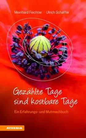 Feichter / Schaffer |  Gezählte tage sind kostbare tage | Buch |  Sack Fachmedien