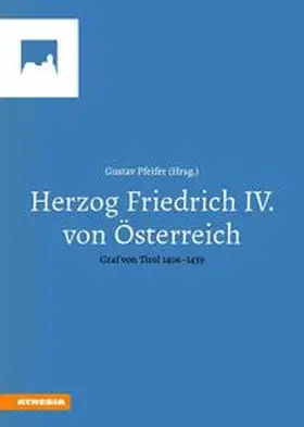 Brandhuber / Cemper-Kiesslich / Frenken |  Herzog Friedrich IV. von Österreich | Buch |  Sack Fachmedien