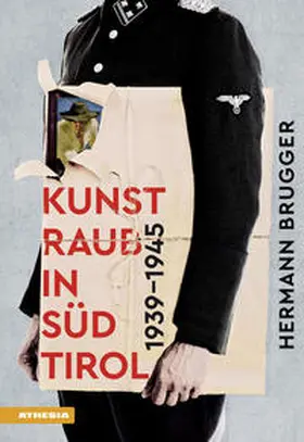 Brugger |  Kunstraub in Südtirol 1939–1945 | Buch |  Sack Fachmedien