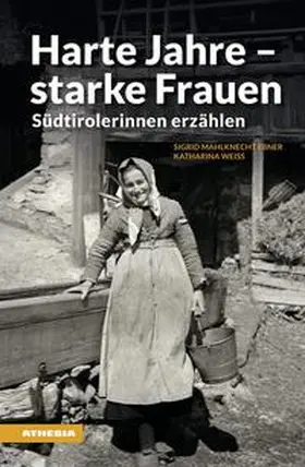 Mahlknecht Ebner / Weiss |  Harte Jahre - starke Frauen | eBook | Sack Fachmedien