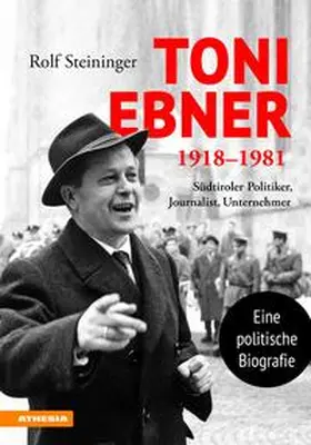 Steininger |  Toni Ebner 1918–1981 | Buch |  Sack Fachmedien