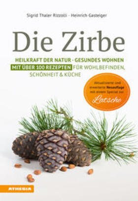 Thaler Rizzolli / Gasteiger |  Die Zirbe | Buch |  Sack Fachmedien