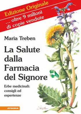 Treben |  La salute dalla farmacia del Signore. Erbe medicinali: consigli ed esperienze | Buch |  Sack Fachmedien