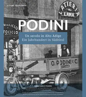 Frangipane |  PODINI:  Un secolo in Alto Adige (1919-2019) - Ein Jahrhundert in Südtirol (1919-2019) | Buch |  Sack Fachmedien