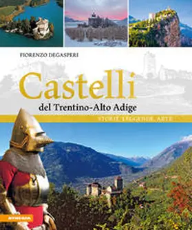 Degasperi |  Castelli del Trentino-Alto Adige. Storie, leggende, arte | Buch |  Sack Fachmedien