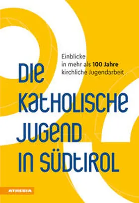 Fliri / Hintner / Klotzner |  Die Katholische Jugend in Südtirol | Buch |  Sack Fachmedien