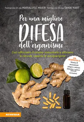 Maier / Nart |  Per una migliore difesa dell'organismo. Così rafforziamo il sistema immunitario e attiviamo la naturale capacità di autoguarigione | Buch |  Sack Fachmedien