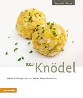 Gasteiger / Wieser / Bachmann |  33 x Knödel | Buch |  Sack Fachmedien