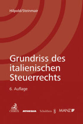 Hilpold / Steinmair | Grundriss des italienischen Steuerrechts I | Buch | 978-88-6839-593-3 | sack.de