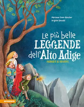 Ilmer Ebnicher |  Le più belle leggende dell'Alto Adige narrate ai bambini | Buch |  Sack Fachmedien