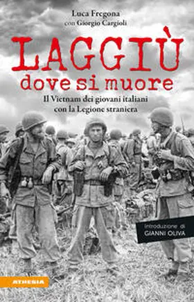 Fregona / Cargioli |  Laggiù dove si muore. Il Vietnam dei giovani italiani con la Legione straniera | Buch |  Sack Fachmedien