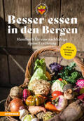 Fischer / Raffeiner / Grandi |  Besser essen in den Bergen - Handbuch für eine nachhaltige alpine Ernährung | Buch |  Sack Fachmedien