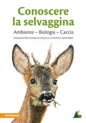  Conoscere la selvaggina. Ambiente, biologia, caccia. Manuale per l'esame di caccia e la pratica venatoria | Buch |  Sack Fachmedien