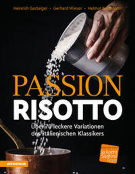 Gasteiger / Wieser / Bachmann | Passion Risotto | Buch | 978-88-6839-753-1 | sack.de