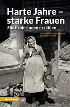 Mahlknecht Ebner / Weiss |  Harte Jahre - starke Frauen | Buch |  Sack Fachmedien