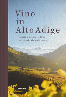 Andergassen / Anderson / Angonese |  Vino in Alto Adige. Storia e presente di un territorio vinicolo unico | Buch |  Sack Fachmedien