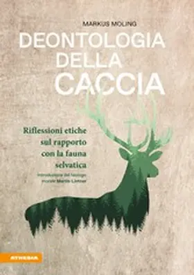 Moling |  Deontologia della caccia | eBook | Sack Fachmedien