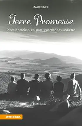 Neri |  Terre promesse. Piccole storie di chi partì guardandosi indietro | Buch |  Sack Fachmedien