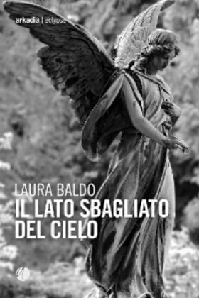 Baldo |  Il lato sbagliato del cielo | eBook | Sack Fachmedien
