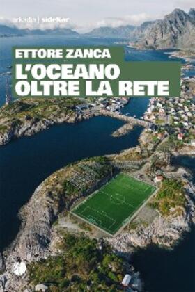 Zanca |  L'oceano oltre la rete | eBook | Sack Fachmedien