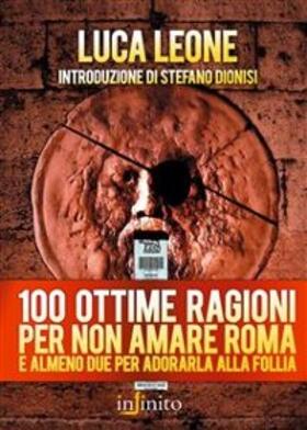 Leone |  100 ottime ragioni per non amare Roma | eBook | Sack Fachmedien