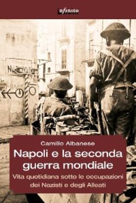 Albanese |  Napoli e la seconda guerra mondiale | eBook | Sack Fachmedien