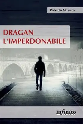 Masiero |  Dragan l'imperdonabile | eBook | Sack Fachmedien