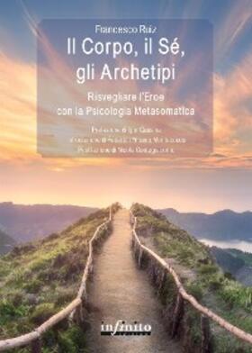 Ruiz |  Il Corpo, il Sé, gli Archetipi | eBook | Sack Fachmedien