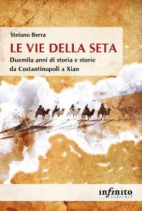 Berra |  Le Vie della seta | eBook | Sack Fachmedien