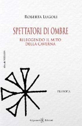 Lugoli |  Spettatori di ombre | eBook | Sack Fachmedien