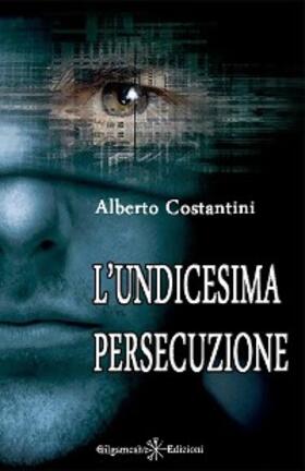 Costantini |  L'undicesima persecuzione | eBook | Sack Fachmedien