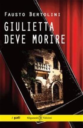 Bertolini |  Giulietta deve morire | eBook | Sack Fachmedien