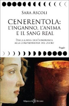 Ascoli |  Cenerentola, l'inganno, l'anima e il Sang Real | eBook | Sack Fachmedien