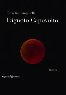 Campidelli |  L'ignoto capovolto | eBook | Sack Fachmedien