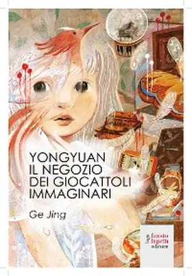 Ge |  YongYuan: Il negozio di giocattoli immaginari | eBook | Sack Fachmedien