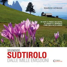 Capobussi |  Splendido Sudtirolo dalle mille emozioni | Buch |  Sack Fachmedien