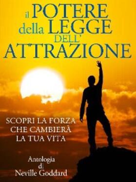 Goddard |  Il Potere della Legge dell'Attrazione - Scopri la Forza che cambierà la tua Vita | eBook | Sack Fachmedien