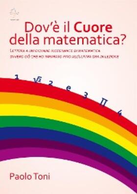 Toni |  Dov'è il cuore della Matematica? | eBook | Sack Fachmedien