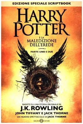 Rowling / Tiffany / Thorne |  Harry Potter e la maledizione dell'erede. Parte uno e due. Scriptbook | Buch |  Sack Fachmedien