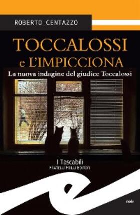 Centazzo |  Toccalossi e l'impicciona | eBook | Sack Fachmedien