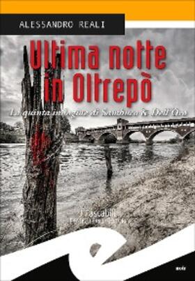 Reali |  Ultima notte in Oltrepò | eBook | Sack Fachmedien