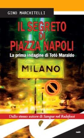 Marchitelli |  Il segreto di Piazza Napoli | eBook | Sack Fachmedien