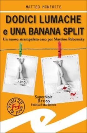Monforte |  Dodici lumache e una banana split | eBook | Sack Fachmedien