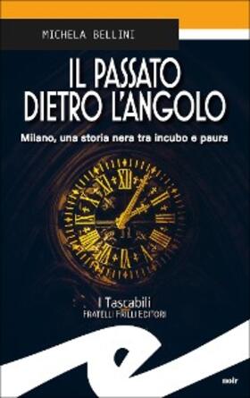Bellini |  Il passato dietro l'angolo | eBook | Sack Fachmedien
