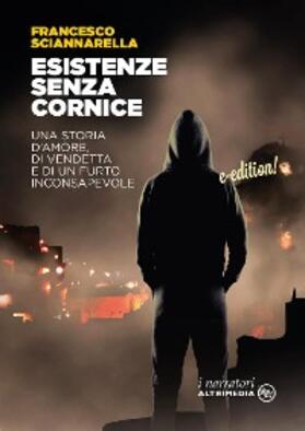 Sciannarella |  Esistenze senza cornice | eBook | Sack Fachmedien