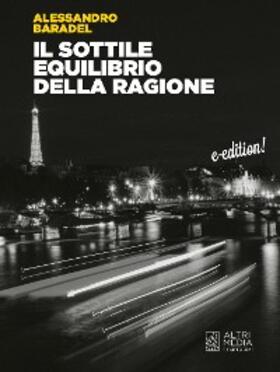 Baradel |  Il sottile equilibrio della ragione | eBook | Sack Fachmedien
