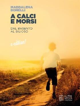 Bonelli |  A calci e morsi | eBook | Sack Fachmedien