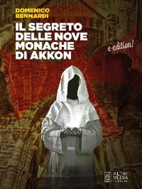 Bennardi |  Il segreto delle nove monache di Akkon | eBook | Sack Fachmedien