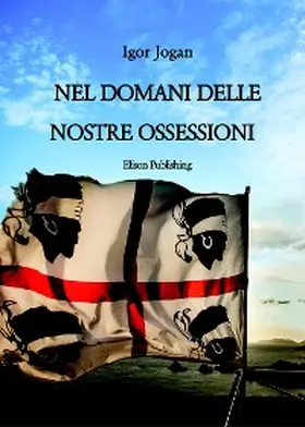Jogan |  Nel domani delle nostre ossessioni | eBook | Sack Fachmedien
