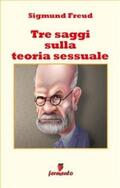 Freud |  Tre saggi sulla teoria sessuale | eBook | Sack Fachmedien